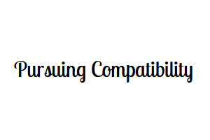 Pursuing Compatibility